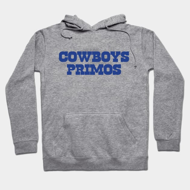 Cowboys Primos Hoodie by OfficialAmericasTeam